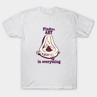 Find the Art in Everything T-Shirt